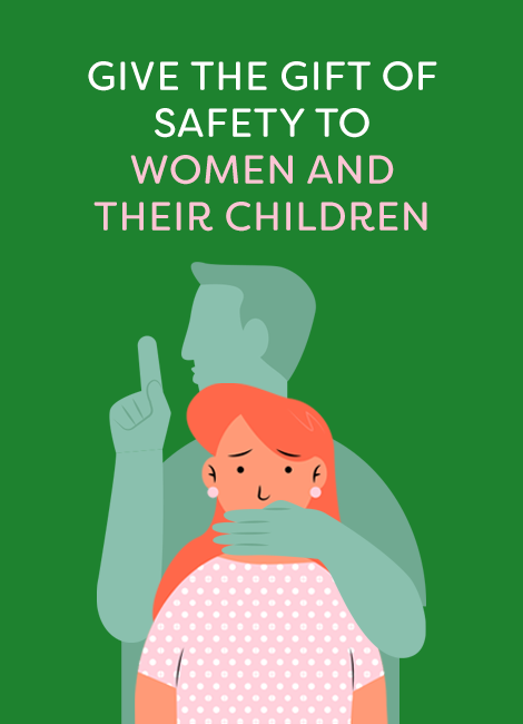 Give the gift of safety to women and their children